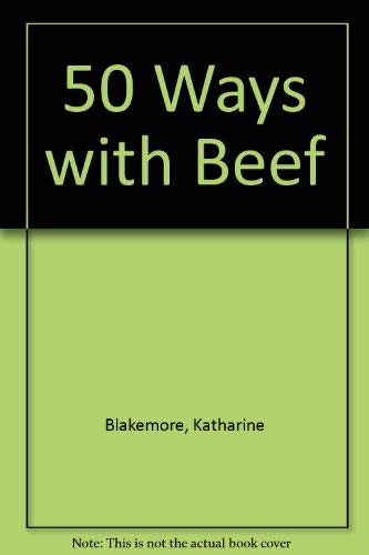 Beispielbild fr 50 Ways With Beef zum Verkauf von Priceless Books