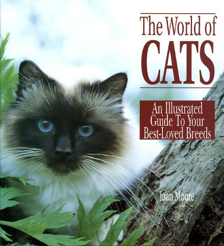 Stock image for The World of Cats: An Illustrated Guide to Your Best-Loved Breeds for sale by Wonder Book