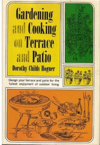 Stock image for Gardening & Cooking On Terrace and Patio for sale by Wonder Book