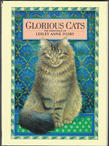 Imagen de archivo de Glorious Cats: The Paintings of Lesley Anne Ivory a la venta por SecondSale