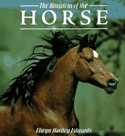 Imagen de archivo de The Kingdom of the Horse a la venta por Half Price Books Inc.