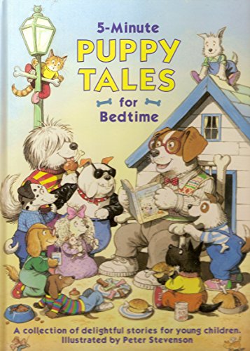 5-Minute Puppy Tales for Bedtime (9780517142417) by Peter Stevenson; Joanne Hanks; Carey McIlvenny