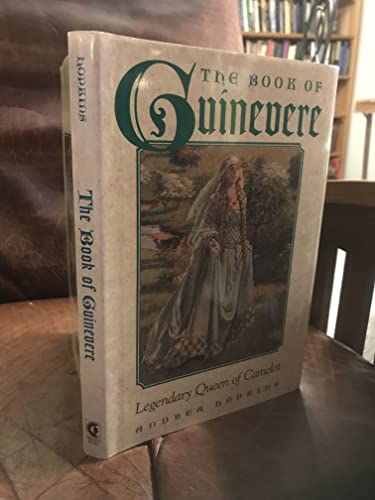 Beispielbild fr The Book of Guinevere: Legendary Queen of Camelot zum Verkauf von WorldofBooks