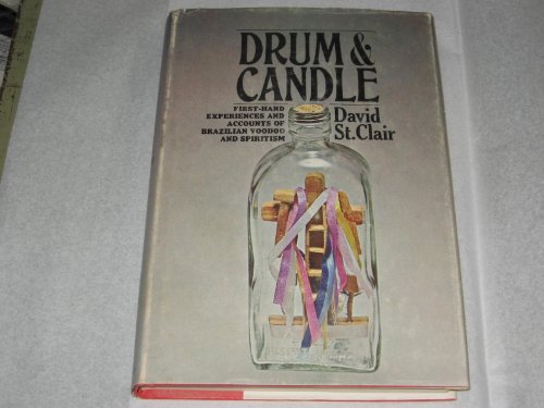 Beispielbild fr DRUM CANDLE: First-hand Experiences and Accounts of Brazilian Voodoo Spiritism. zum Verkauf von Coas Books