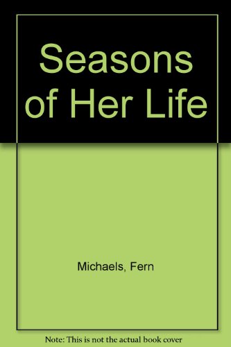 Seasons of Her Life (9780517145791) by Michaels, Fern