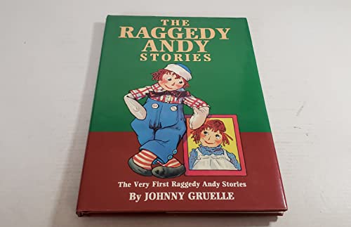 Imagen de archivo de The Raggedy Andy Stories: The Very First Raggedy Andy Stories a la venta por Your Online Bookstore