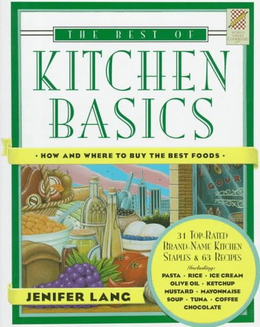 Stock image for Best of Kitchen Basics: How and Where to Buy The Best Foods for sale by Wonder Book