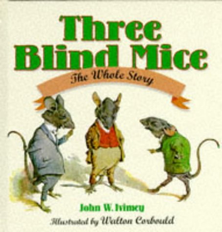 Imagen de archivo de Three Blind Mice : The Whole Story a la venta por Better World Books