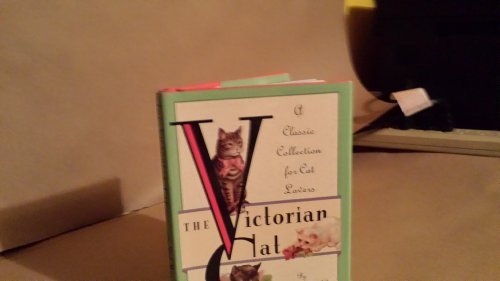 Beispielbild fr The Victorian Cat: A Classic Collection for Cat Lovers zum Verkauf von AwesomeBooks