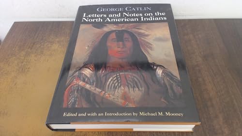 Beispielbild fr Letters and Notes on the North American Indians zum Verkauf von Anybook.com