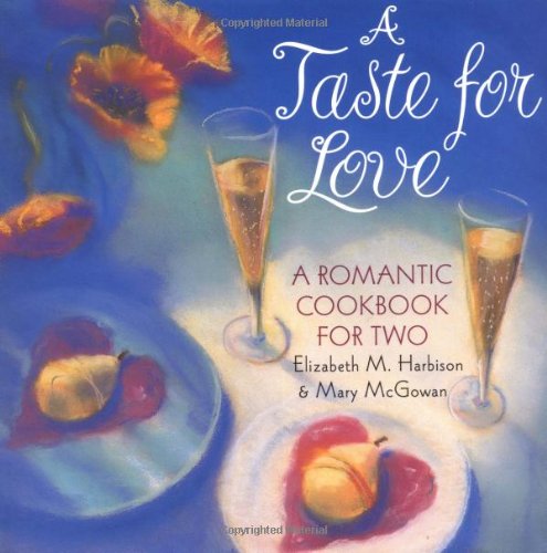 9780517147924: A Taste for Love: Romantic Meals for Two