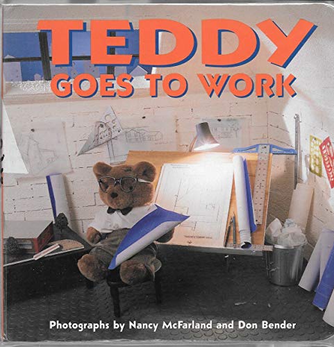 Stock image for Teddy Goes to Work for sale by BookHolders