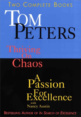 Beispielbild fr Thriving on Chaos; a Passion for Excellence; Two Complete Books zum Verkauf von Hedgehog's Whimsey BOOKS etc.