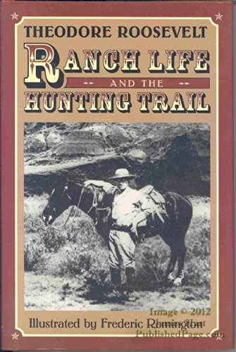 Stock image for Ranch life and the hunting-trail for sale by Inkberry Books