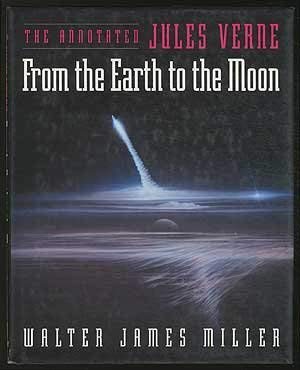 Imagen de archivo de The Annotated Jules Verne: From the Earth to the Moon a la venta por ZBK Books