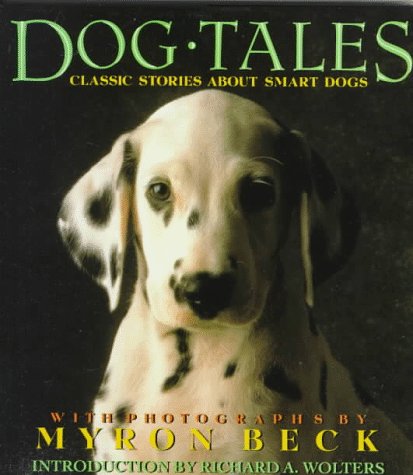 Beispielbild fr Dog Tales: Classic Stories About Smart Dogs zum Verkauf von More Than Words