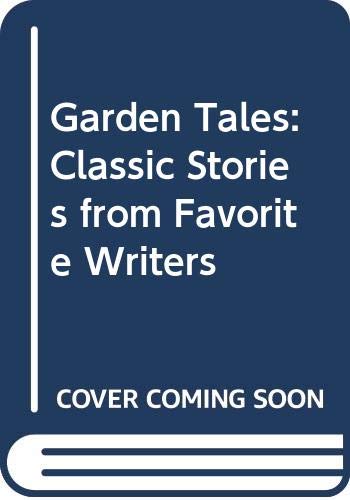 9780517148754: Garden Tales: Classic Stories from Favorite Writers