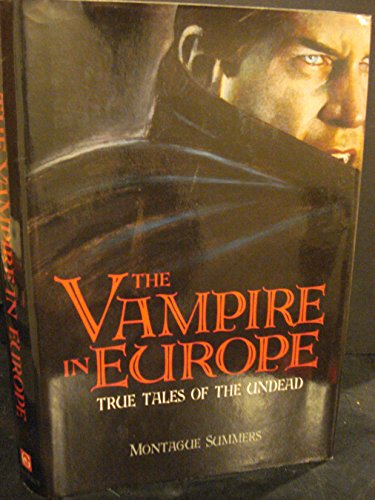 Beispielbild fr Vampire in Europe : True Tales of the Undead zum Verkauf von Better World Books
