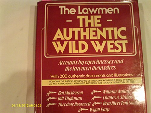 Imagen de archivo de The Lawmen (Authentic Wild West) a la venta por AwesomeBooks