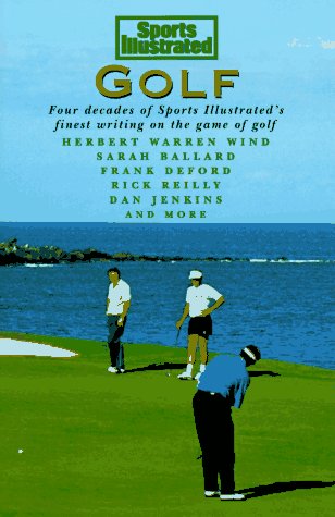 9780517150528: Golf: Four Decades of Sports Illustrated's Finest Writing on the Game of Golf