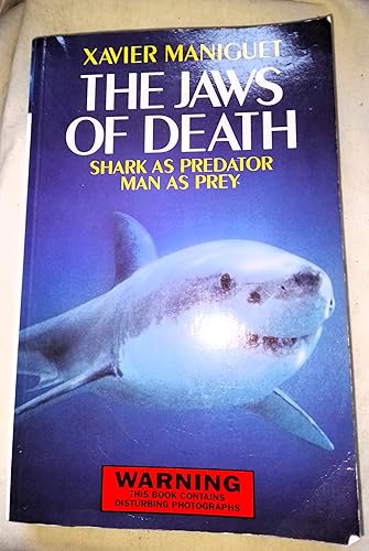 Imagen de archivo de The Jaws of Death: Shark As Predator Man As Prey a la venta por Martin Nevers- used & rare books