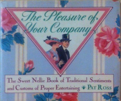 The Pleasure of Your Company (9780517152812) by Ross, Pat