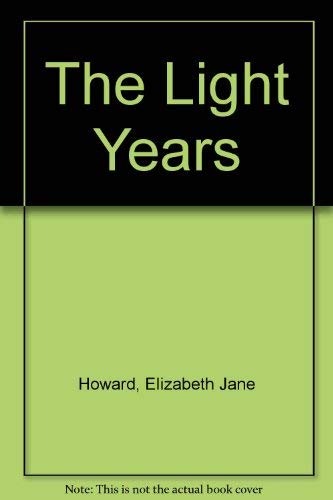 9780517154649: The Light Years [Hardcover] by Howard, Elizabeth Jane