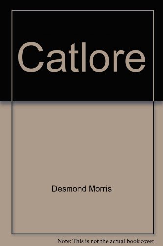 9780517157176: Catlore [Hardcover] by Desmond Morris