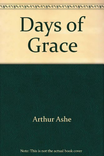 Days of Grace (9780517157619) by Ashe, Arthur