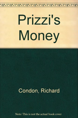 Prizzi's Money (9780517158661) by Condon, Richard