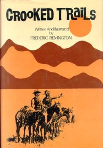 Crooked Trails - Facsimile of the the 1898 Edition