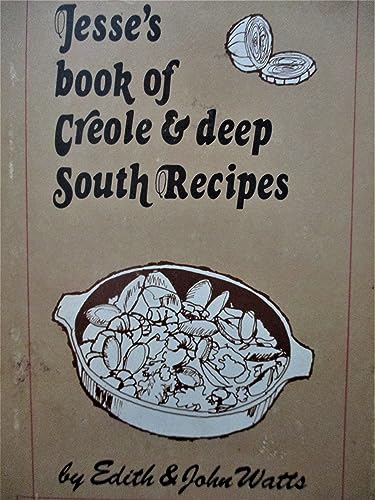 Stock image for Jesse's Book of Creole and Deep South Recipes for sale by SecondSale