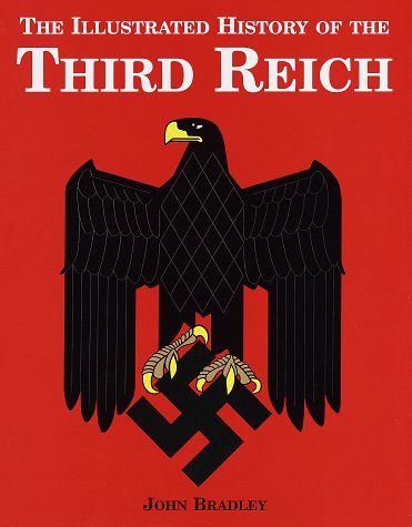 Beispielbild fr Illustrated History of the Third Reich zum Verkauf von HPB-Red