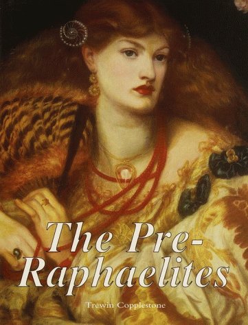 The Pre-Raphaelites (Treasures of Art) (9780517161166) by Copplestone, Trewin