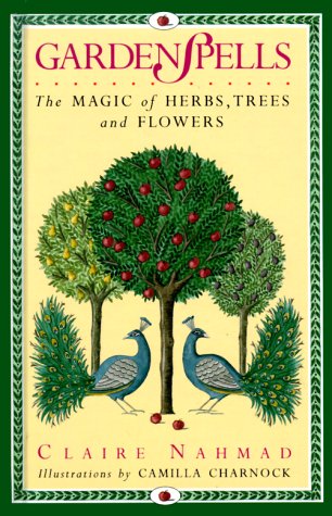 9780517161265: Garden Spells: The Magic of Herbs, Trees and Flowers