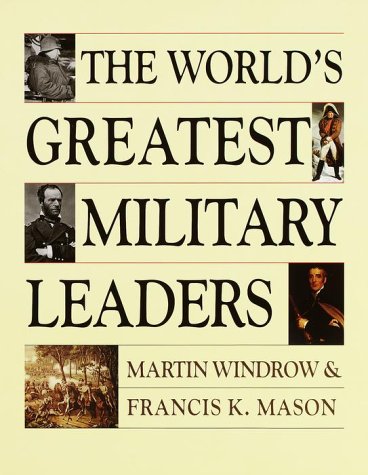 Imagen de archivo de The World's Greatest Military Leaders a la venta por HPB Inc.