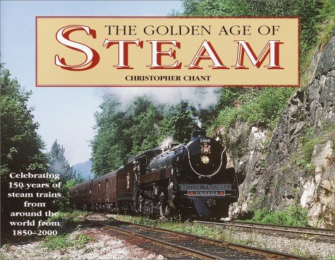 Beispielbild fr The Golden Age of Steam zum Verkauf von Better World Books