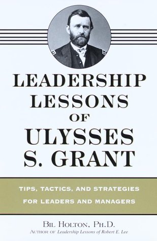 Stock image for Leadership Lessons of Ulysses S. Grant for sale by Wonder Book