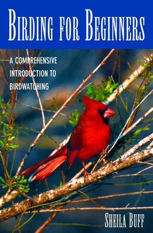Imagen de archivo de Birding for Beginners: A Comprehensive Introduction to Birdwatching a la venta por Gulf Coast Books