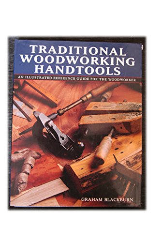 Beispielbild fr Traditional Woodworking Handtools, An Illustrated Reference Guide for the Woodworker zum Verkauf von SecondSale