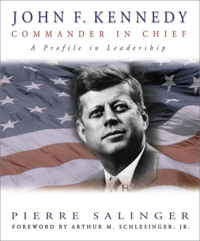 9780517162095: John F. Kennedy, Commander-in-Chief: a Profile in Leadership
