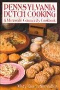 Imagen de archivo de Pennsylvania Dutch Cooking: A Mennonite Community Cookbook a la venta por Your Online Bookstore