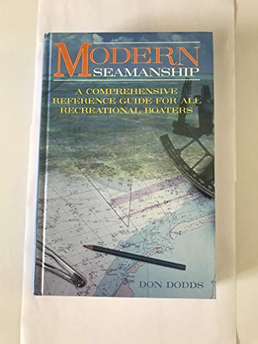 Beispielbild fr Modern Seamanship: A Comprehensive Reference Guide For All Recreational Boaters zum Verkauf von Wonder Book