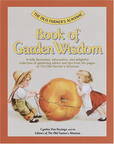 Stock image for The Old Farmer's Almanac Book of Garden Wisdom for sale by Wonder Book