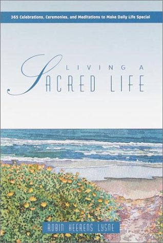 Beispielbild fr Living A Sacred Life zum Verkauf von SecondSale