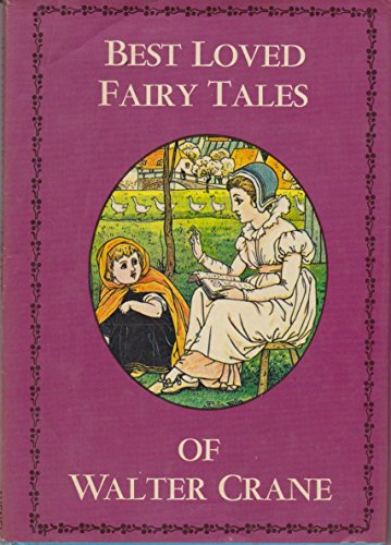 Stock image for Best Loved Fairy Tales of Walter Crane for sale by Wonder Book