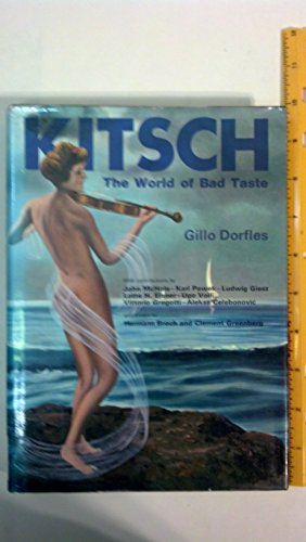 Kitsch: The World Of Bad Taste (9780517163405) by Gillo Dorfles
