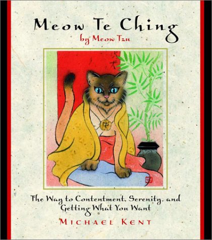 Meow Te Ching by Meow Tzu (9780517163443) by Meow Tzu; Michael Kent
