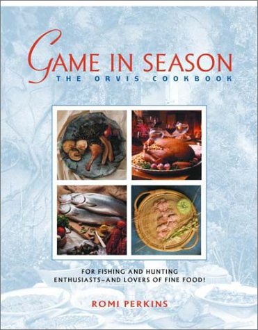 Imagen de archivo de Game in Season: The Orvis Cookbook a la venta por AwesomeBooks