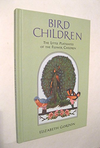 Beispielbild fr Bird Children: The Little Playmates of the Flower Children zum Verkauf von Wonder Book